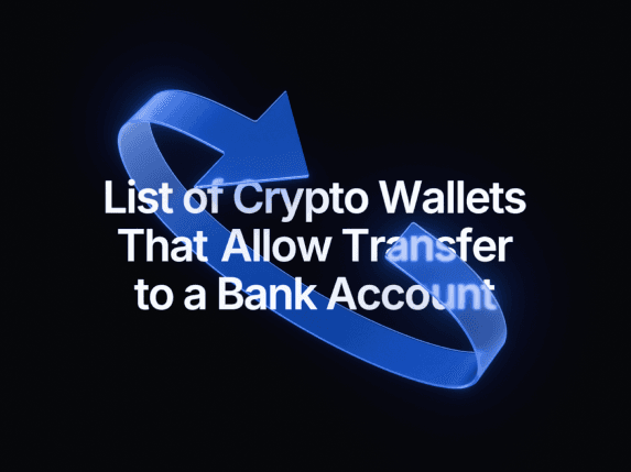 List of Crypto Wallets That Allow Transfer to a Bank Account